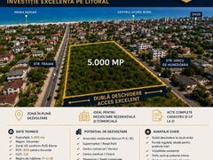 Eforie Nord, teren 5.000 mp, dubla deschidere, POT 50%, ideal investitie